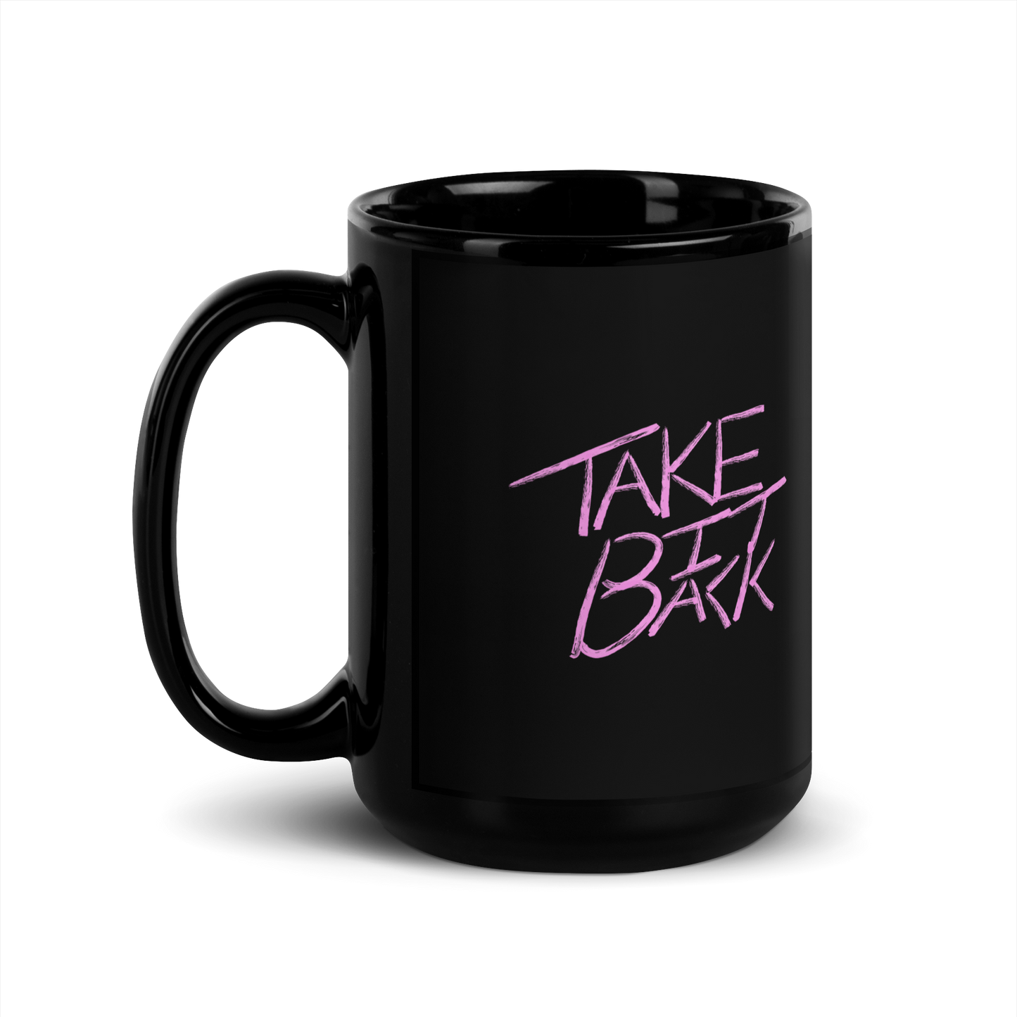 Take It Back - Mug